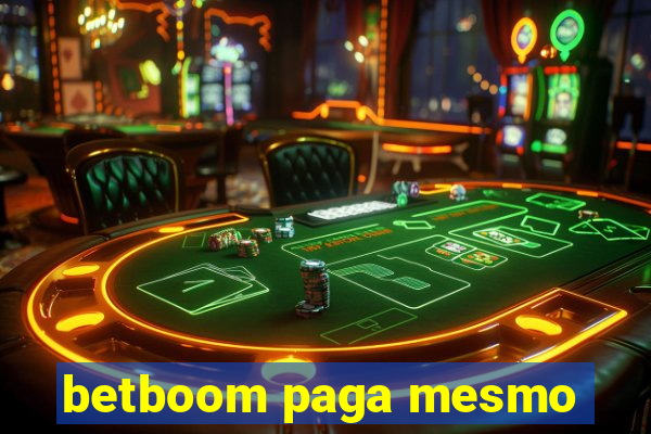 betboom paga mesmo